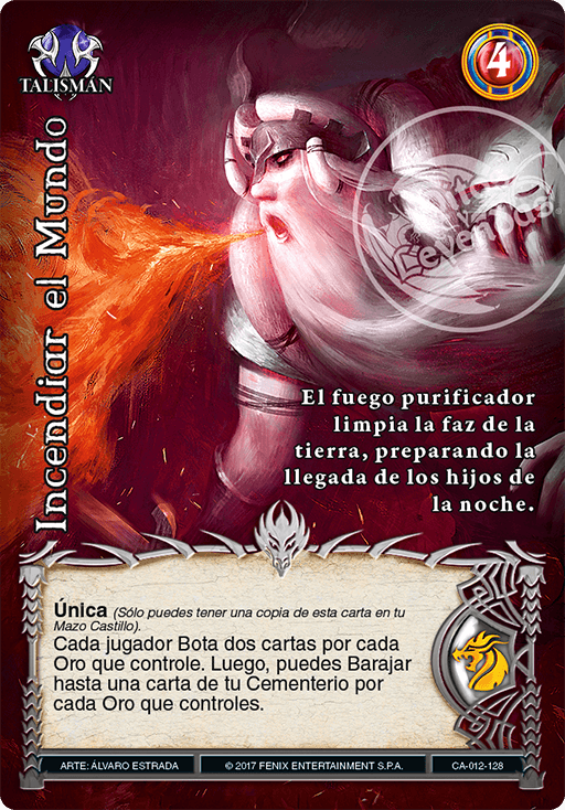 incendiar el mundo